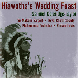 Hiawatha’s Wedding Feast: Thus the gentle Chibiabos / Very boastful was Iagoo / Such was Hiawatha’s Wedding