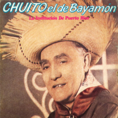 Chuito El De Bayamón