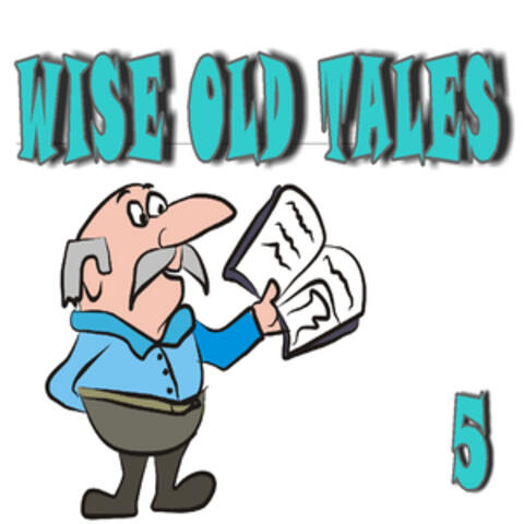 Wise Old Tales, Vol. 5