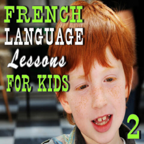 French Language Lessons for Kids, Vol. 2