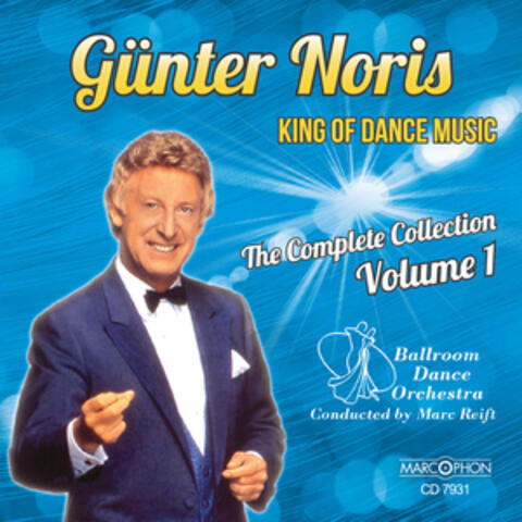 Günter Noris "King of Dance Music" The Complete Collection Volume 1