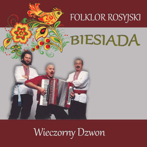 Folklor Rosyjski - Biesiada Wieczorny Dzwon