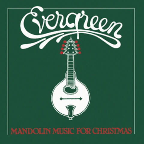 Evergreen: Mandolin Music for Christmas