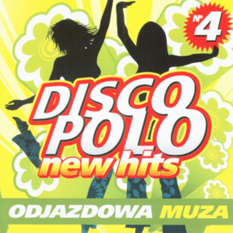 Disco Polo New Hits vol. 4.  Odjazdowa Muza