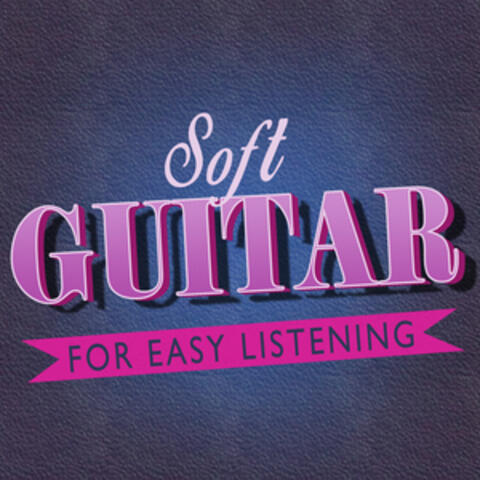 Soft Guitar for Easy Listening