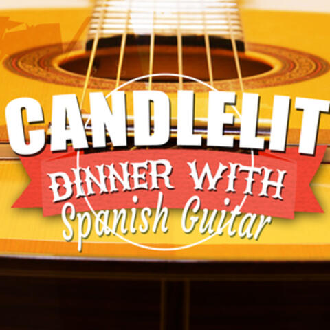 Candlelit Dinner with Spanish Guitar