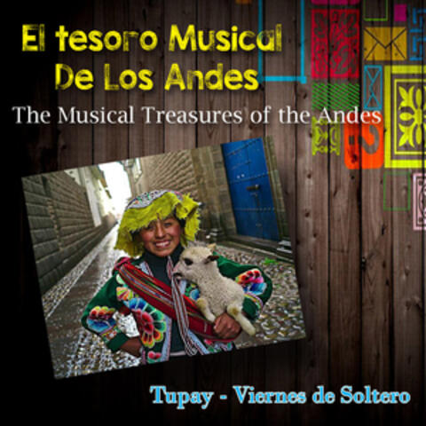 El Tesoro Musical de los Andes, Tupay - Viernes de Soltero