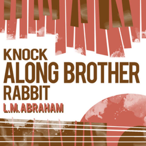 Knock Along Brother Rabbit