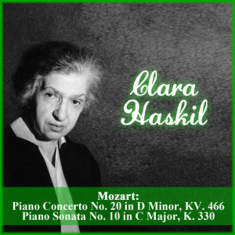Mozart: Piano Concerto No. 20 in D Minor, KV. 466 - Piano Sonata No. 10 in C Major, K. 330