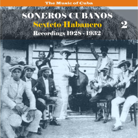 The Music of Cuba / Soneros Cubanos / Recordings 1928 - 1932, Volume 2