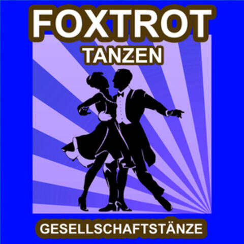 Foxtrot Tanzen - Gesellschaftstänze - Die Schönsten Musik