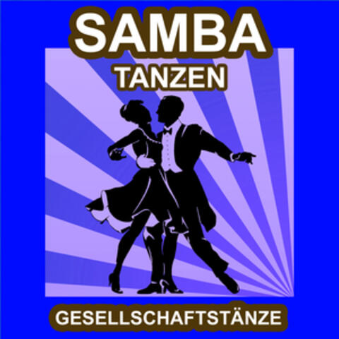 Samba Tanzen - Gesellschaftstänze - Die Schönsten Musik