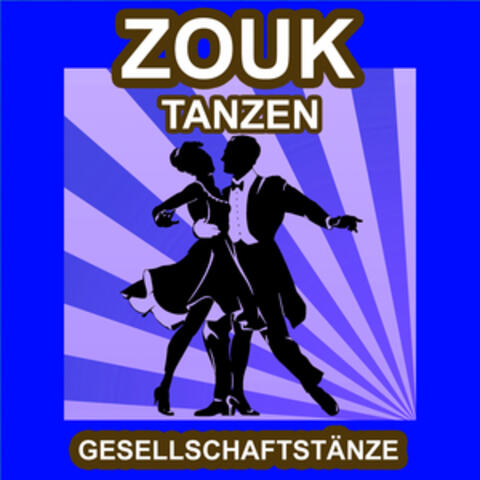 Zouk Tanzen - Gesellschaftstänze - Die Schönsten Musik