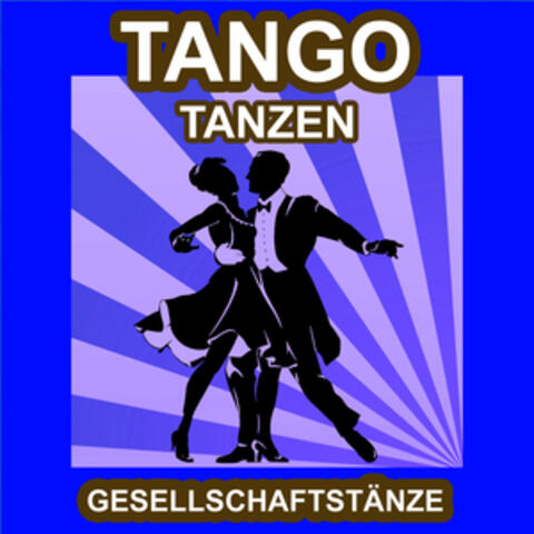Tango Tanzen - Gesellschaftstänze - Die Schönsten Musik