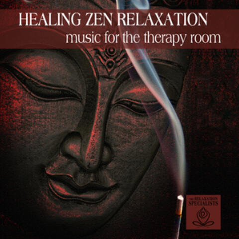 Healing Zen Relaxation: Music for the Therapy Room