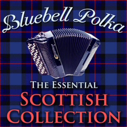 The Blue Bell Polka Collection - The Essential Scottish Collection