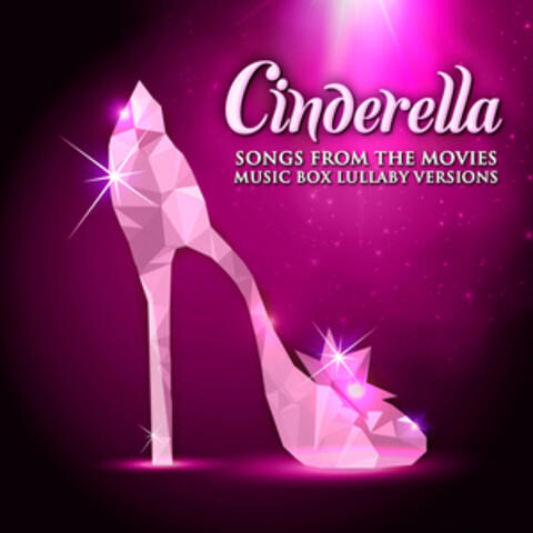 Cinderella: Songs from the Movies (Music Box Lullaby Versions)