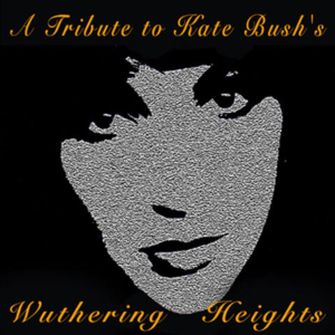 A Tribute to Kate Bush’s Wuthering Heights