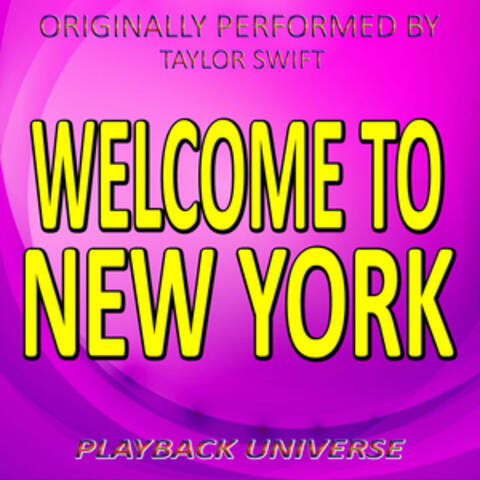 Welcome to New York (Originally Performed by Taylor Swift)