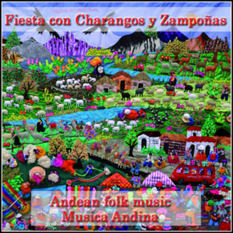 Fiesta Con Charangos y Zampoñas: Andean Folk Music: Musica Andina