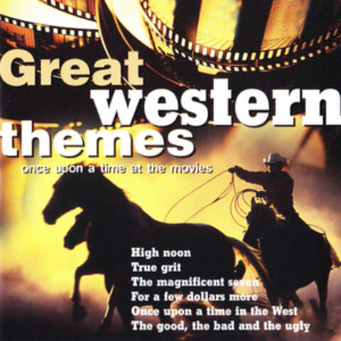 Great Western Themes: Once Upon a Time at the Movies