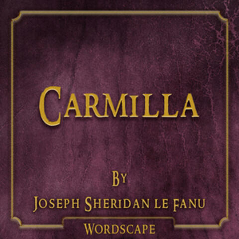Carmilla (By Joseph Sheridan Le Fanu)