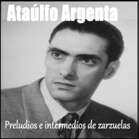 Ataúlfo Argenta - Preludios e Intermedios de Zarzuelas