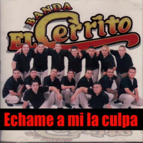 Echame a Mi la Culpa