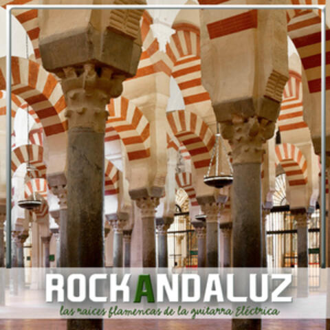Rock Andaluz, Las Raices Flamencas de la Guitarra Eléctrica