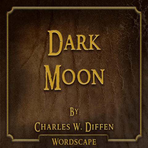 Dark Moon (By Charles W.Diffen)