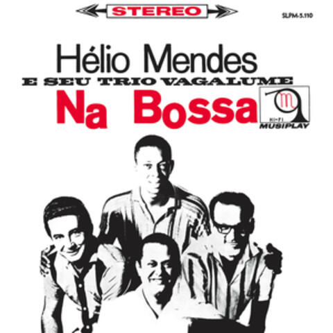 Hélio Mendes e Seu Trio Vagalume Na Bossa