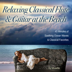 Classical Guitar & Flute at the Beach (A Medley of Classical Themes & Rolling Ocean Waves)