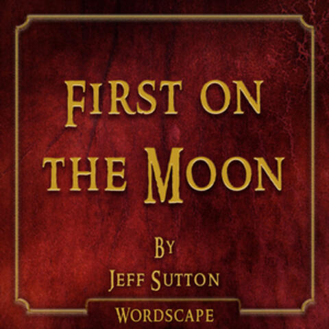 First on the Moon (By Jeff Sutton)