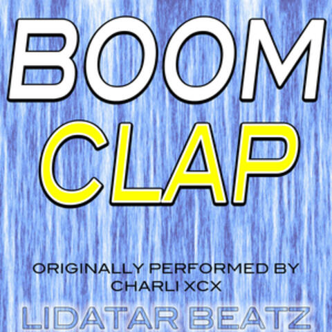 Boom Clap (Originally Performed by Charli Xcx) [Karaoke Instrumental Version]