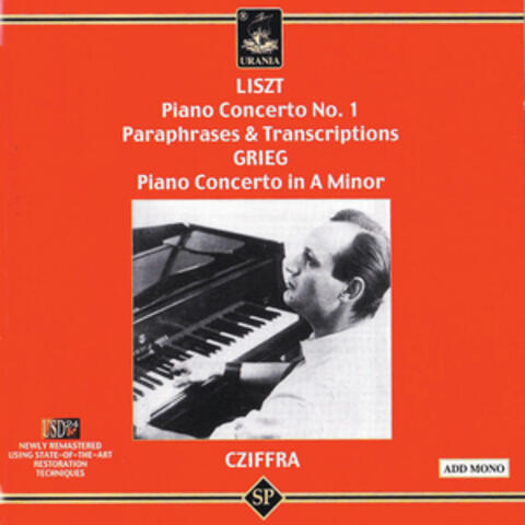Liszt: Piano Concerto No. 1 - Paraphrases & Trascriptions - Grieg: Piano Concerto in a Minor