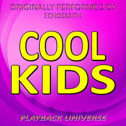 Cool Kids (Originally Performed by Echosmith)