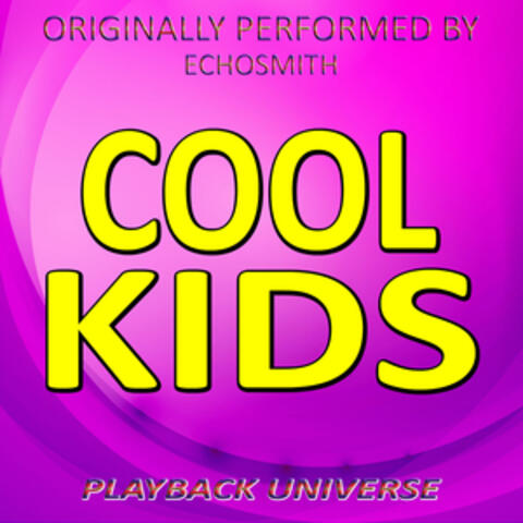 Cool Kids (Originally Performed by Echosmith)