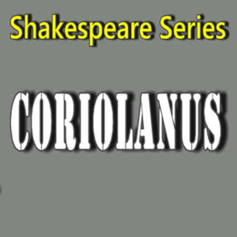Shakespeare Series: Coriolanus