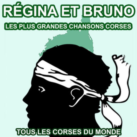 Les plus grandes chansons Corses de Régina et Bruno