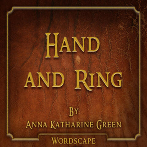 Hand and Ring (By Anna Katharine Green)