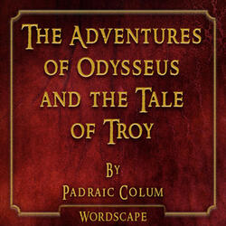 The Adventures of Odysseus and the Tale of Troy Part 1 Chapter 1 and 2