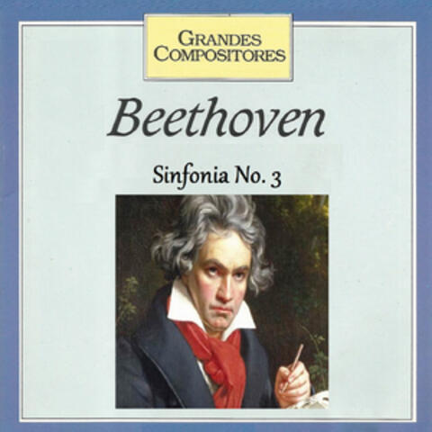 Grandes Compositores - Beethoven - Sinfonia No. 3