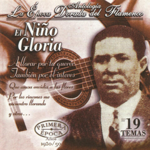 El Niño Gloria, La Época Dorada del Flamenco