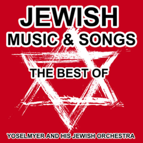 Jewish Music and Songs - The Best of Yiddish Songs and Klezmer Music