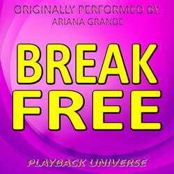 Break Free (Originally Performed by Ariana Grande)