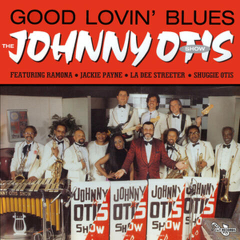 The Johnny Otis Show - Good Lovin' Blues