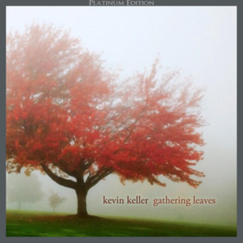 Gathering Leaves (Platinum Edition)