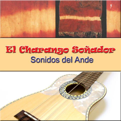 El Charango Soñador - Sonidos del Ande