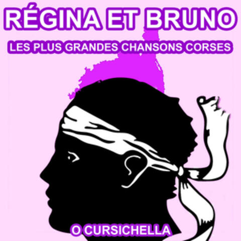 Les plus grandes chansons Corses de Régina et Bruno