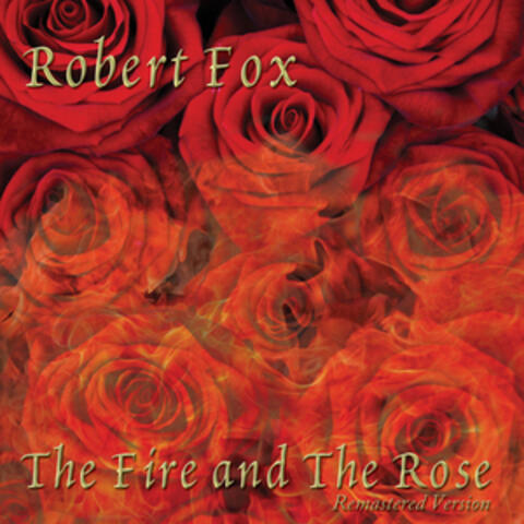 The Fire and the Rose (Remastered Version)